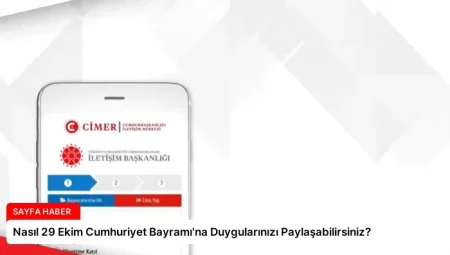 Nasıl 29 Ekim Cumhuriyet Bayramı’na Duygularınızı Paylaşabilirsiniz?