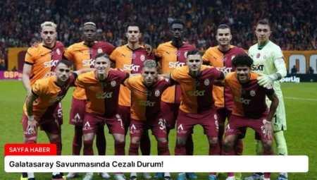 Galatasaray Savunmasında Cezalı Durum!