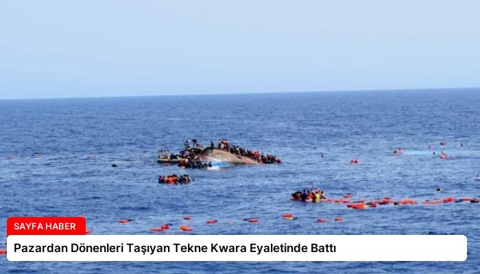 Pazardan Dönenleri Taşıyan Tekne Kwara Eyaletinde Battı