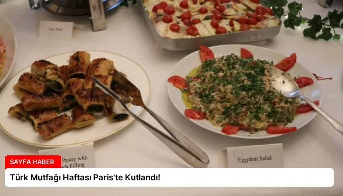 Türk Mutfağı Haftası Paris’te Kutlandı!