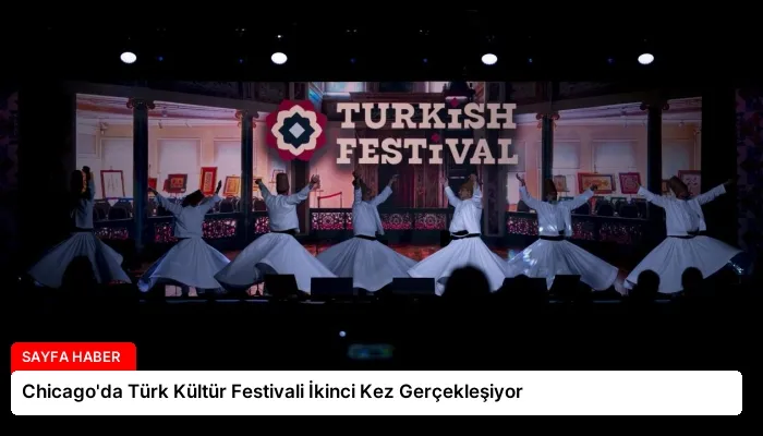 Chicago’da Türk Kültür Festivali İkinci Kez Gerçekleşiyor