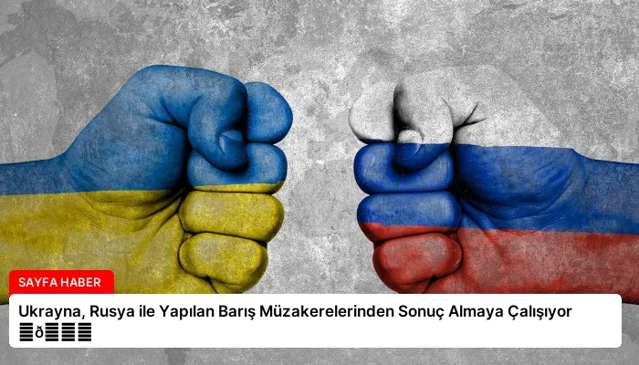 Ukrayna, Rusya ile Yapılan Barış Müzakerelerinden Sonuç Almaya Çalışıyor ⏬👇