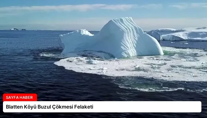 Blatten Köyü Buzul Çökmesi Felaketi