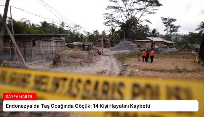 Endonezya’da Taş Ocağında Göçük: 14 Kişi Hayatını Kaybetti
