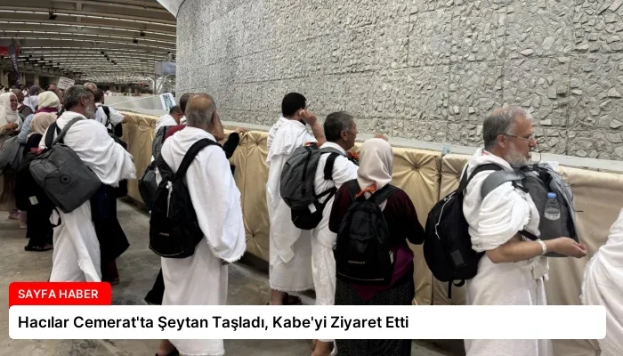 Hacılar Cemerat’ta Şeytan Taşladı, Kabe’yi Ziyaret Etti