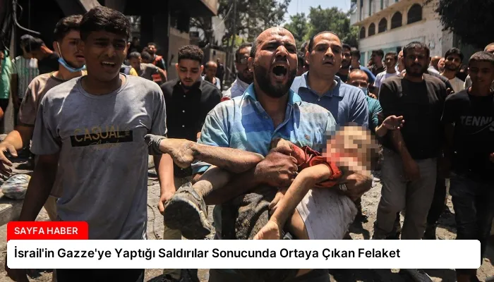 İsrail’in Gazze’ye Yaptığı Saldırılar Sonucunda Ortaya Çıkan Felaket