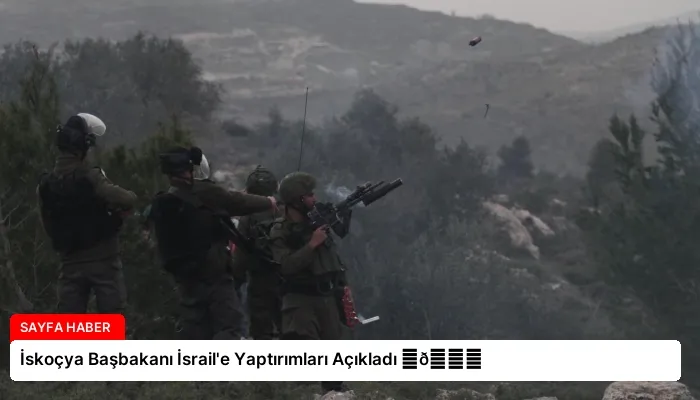 İskoçya Başbakanı İsrail’e Yaptırımları Açıkladı ⏬👇