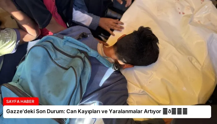 Gazze’deki Son Durum: Can Kayıpları ve Yaralanmalar Artıyor ⏬👇