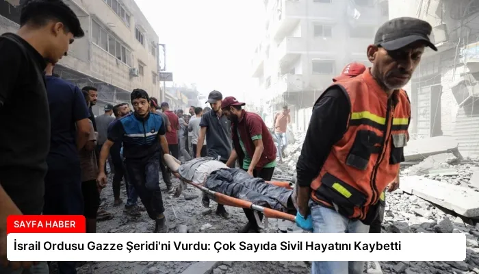 İsrail Ordusu Gazze Şeridi’ni Vurdu: Çok Sayıda Sivil Hayatını Kaybetti