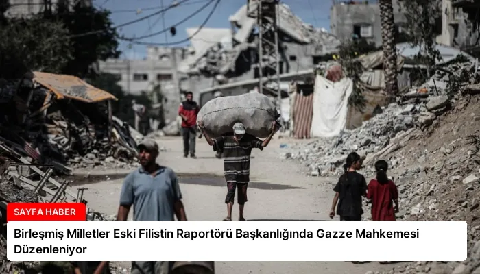 Birleşmiş Milletler Eski Filistin Raportörü Başkanlığında Gazze Mahkemesi Düzenleniyor