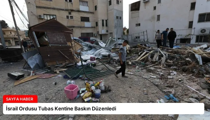 İsrail Ordusu Tubas Kentine Baskın Düzenledi