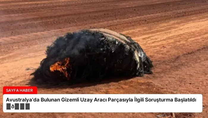 Avustralya’da Bulunan Gizemli Uzay Aracı Parçasıyla İlgili Soruşturma Başlatıldı ⏬👇