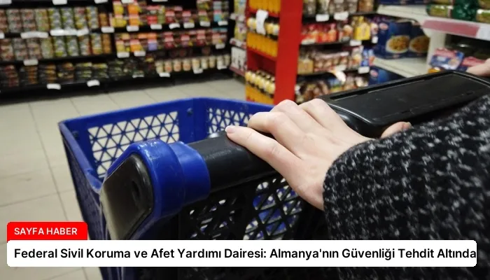 Federal Sivil Koruma ve Afet Yardımı Dairesi: Almanya’nın Güvenliği Tehdit Altında