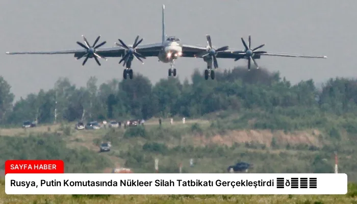 Rusya, Putin Komutasında Nükleer Silah Tatbikatı Gerçekleştirdi ⏬👇