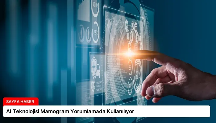AI Teknolojisi Mamogram Yorumlamada Kullanılıyor