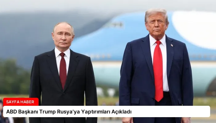 ABD Başkanı Trump Rusya’ya Yaptırımları Açıkladı