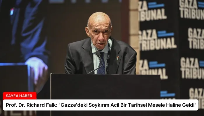 Prof. Dr. Richard Falk: “Gazze’deki Soykırım Acil Bir Tarihsel Mesele Haline Geldi”