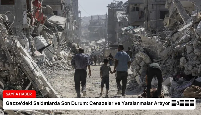 Gazze’deki Saldırılarda Son Durum: Cenazeler ve Yaralanmalar Artıyor ⏬👇