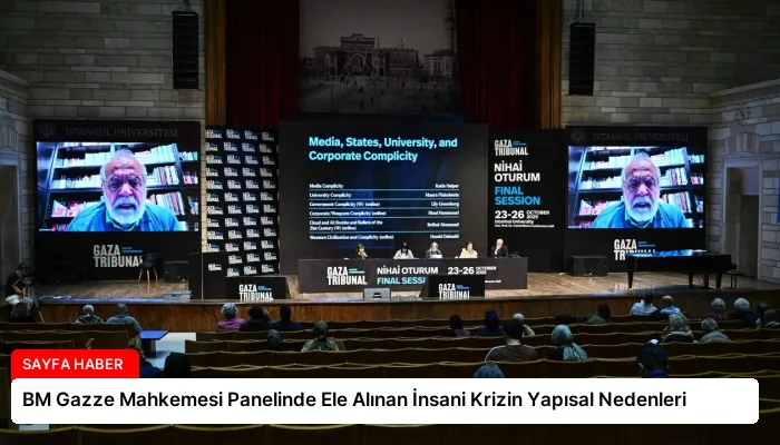 BM Gazze Mahkemesi Panelinde Ele Alınan İnsani Krizin Yapısal Nedenleri