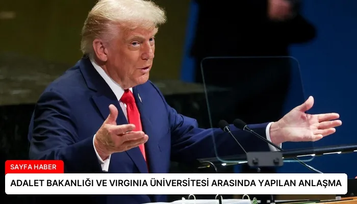 ADALET BAKANLIĞI VE VIRGINIA ÜNİVERSİTESİ ARASINDA YAPILAN ANLAŞMA