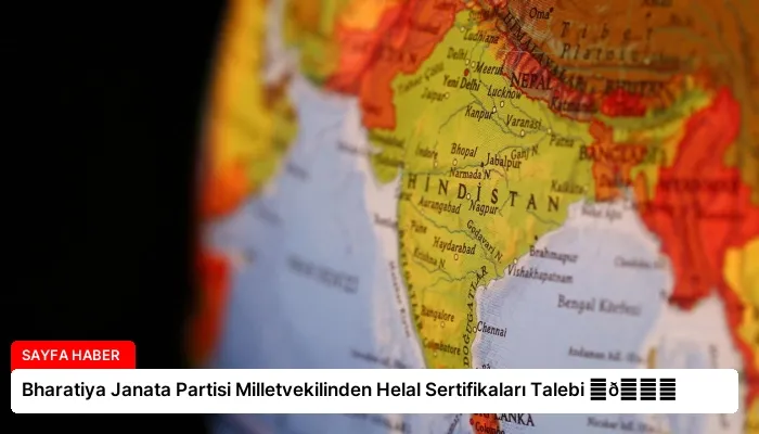 Bharatiya Janata Partisi Milletvekilinden Helal Sertifikaları Talebi ⏬👇