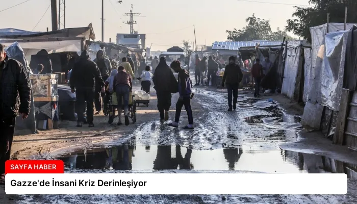 Gazze’de İnsani Kriz Derinleşiyor