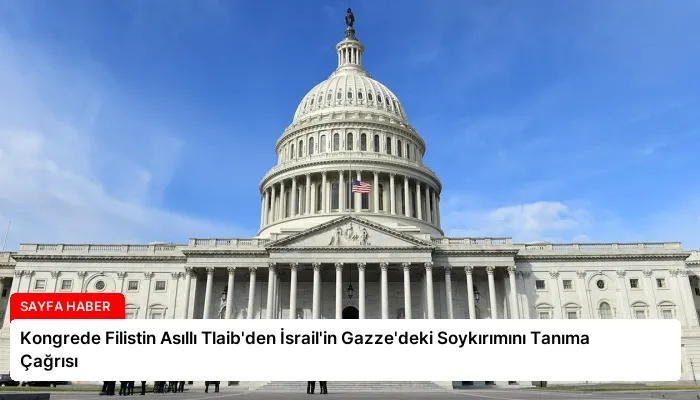 Kongrede Filistin Asıllı Tlaib’den İsrail’in Gazze’deki Soykırımını Tanıma Çağrısı
