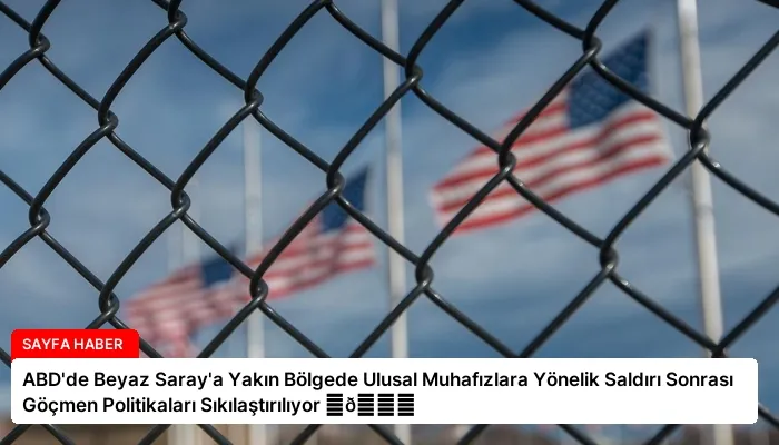 ABD’de Beyaz Saray’a Yakın Bölgede Ulusal Muhafızlara Yönelik Saldırı Sonrası Göçmen Politikaları Sıkılaştırılıyor ⏬👇