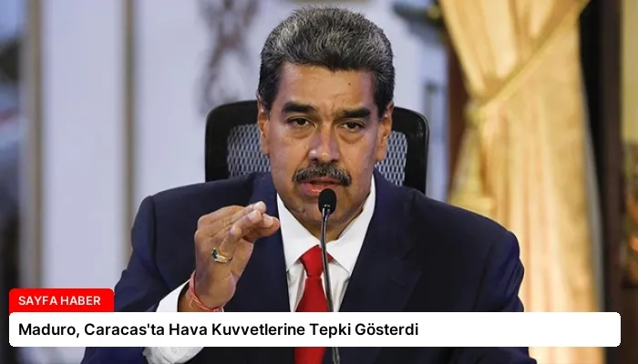 Maduro, Caracas’ta Hava Kuvvetlerine Tepki Gösterdi