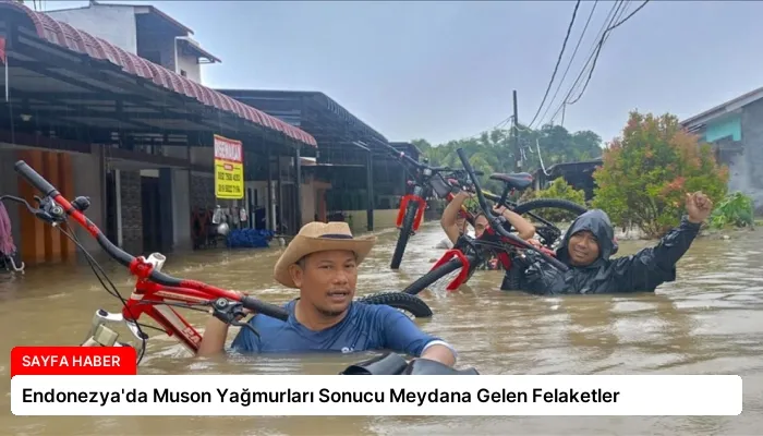 Endonezya’da Muson Yağmurları Sonucu Meydana Gelen Felaketler