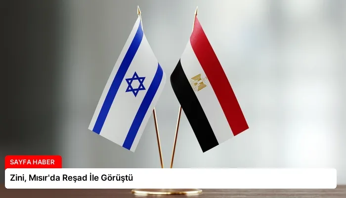 Zini, Mısır’da Reşad İle Görüştü