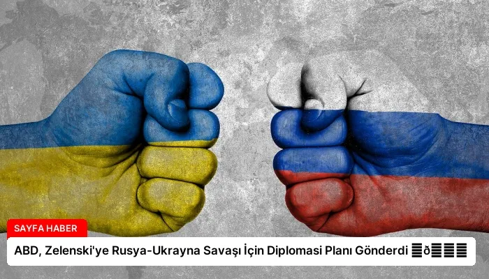 ABD, Zelenski’ye Rusya-Ukrayna Savaşı İçin Diplomasi Planı Gönderdi ⏬👇