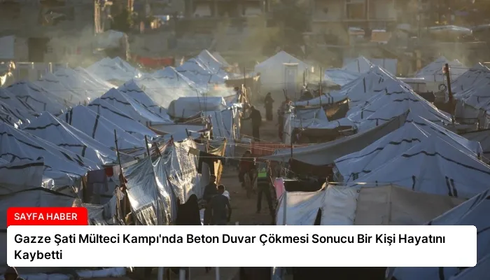 Gazze Şati Mülteci Kampı’nda Beton Duvar Çökmesi Sonucu Bir Kişi Hayatını Kaybetti