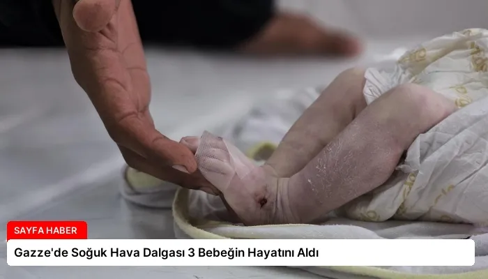 Gazze’de Soğuk Hava Dalgası 3 Bebeğin Hayatını Aldı