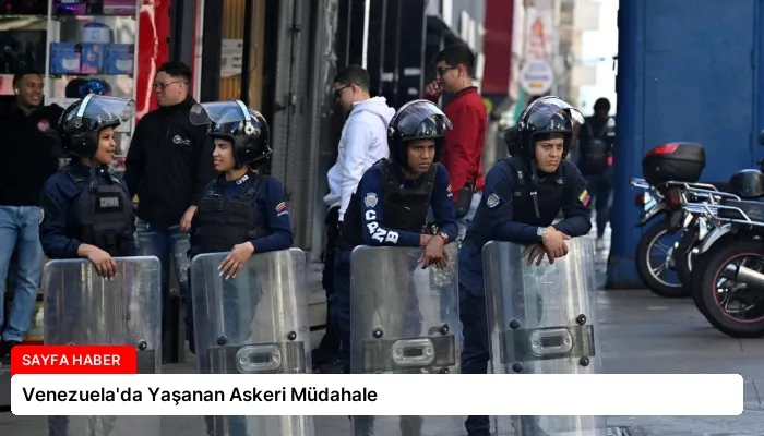 Venezuela’da Yaşanan Askeri Müdahale