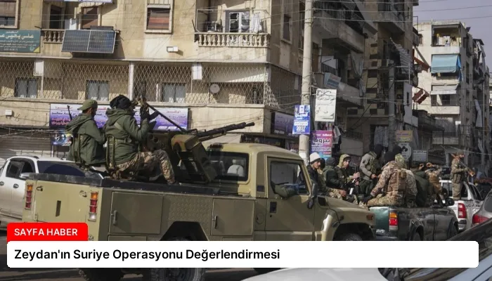 Zeydan’ın Suriye Operasyonu Değerlendirmesi