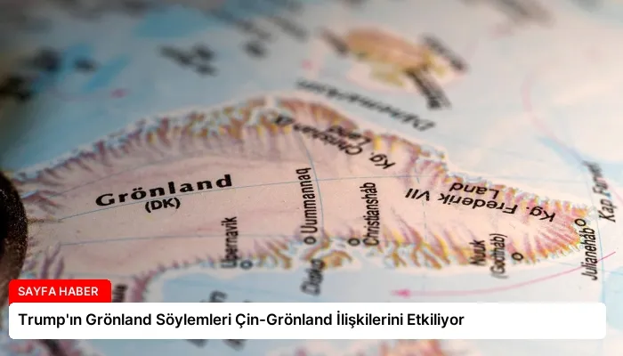 Trump’ın Grönland Söylemleri Çin-Grönland İlişkilerini Etkiliyor