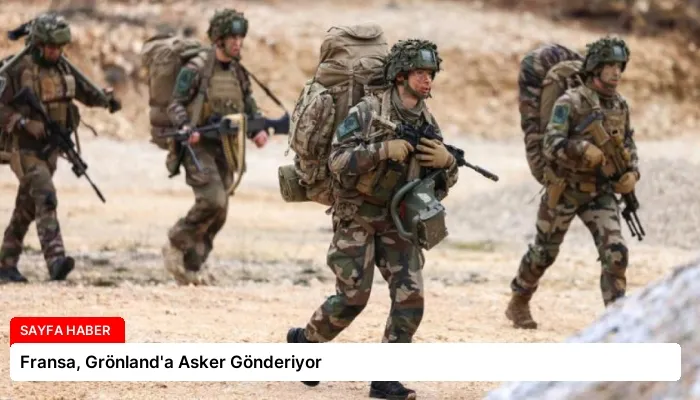 Fransa, Grönland’a Asker Gönderiyor