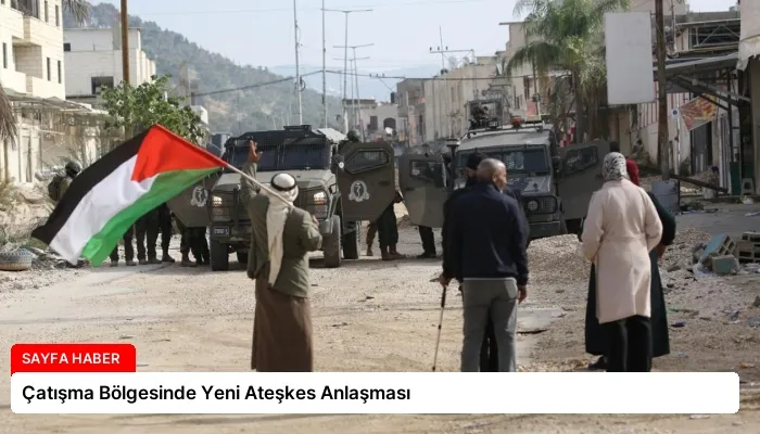 Çatışma Bölgesinde Yeni Ateşkes Anlaşması