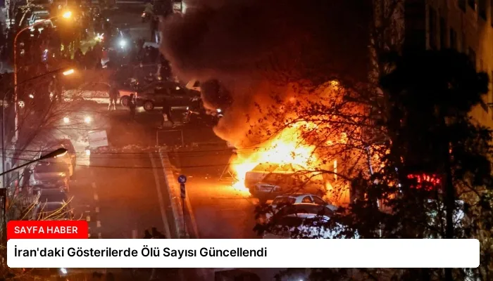 İran’daki Gösterilerde Ölü Sayısı Güncellendi