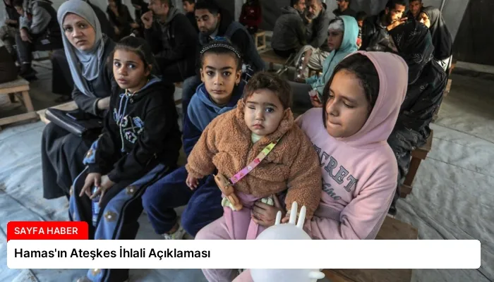 Hamas’ın Ateşkes İhlali Açıklaması