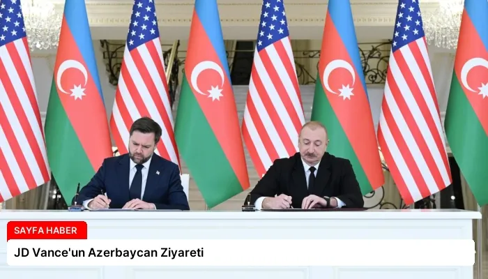 JD Vance’un Azerbaycan Ziyareti