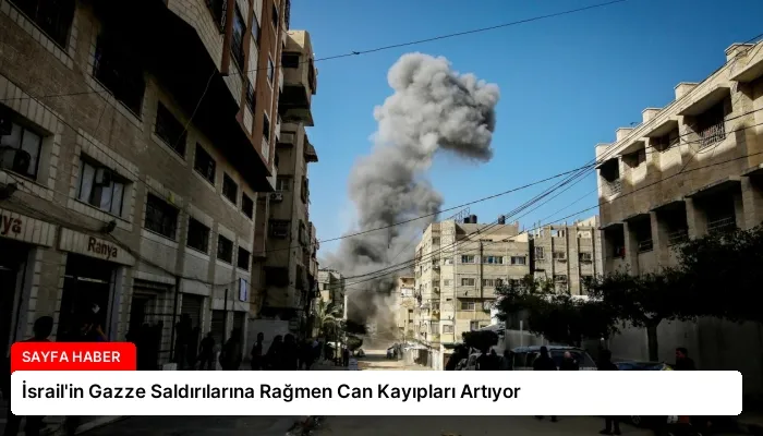 İsrail’in Gazze Saldırılarına Rağmen Can Kayıpları Artıyor