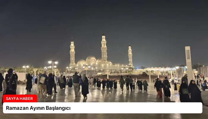 Ramazan Ayının Başlangıcı