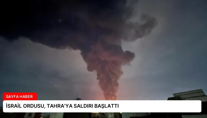 İSRAİL ORDUSU, TAHRA’YA SALDIRI BAŞLATTI
