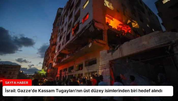 İsrail: Gazze’de Kassam Tugayları’nın üst düzey isimlerinden biri hedef alındı