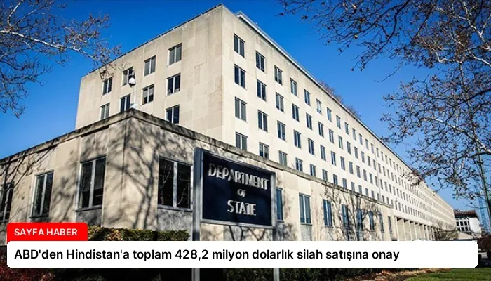 ABD’den Hindistan’a toplam 428,2 milyon dolarlık silah satışına onay