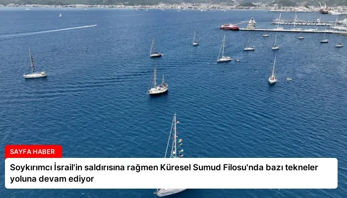 Soykırımcı İsrail’in saldırısına rağmen Küresel Sumud Filosu’nda bazı tekneler yoluna devam ediyor
