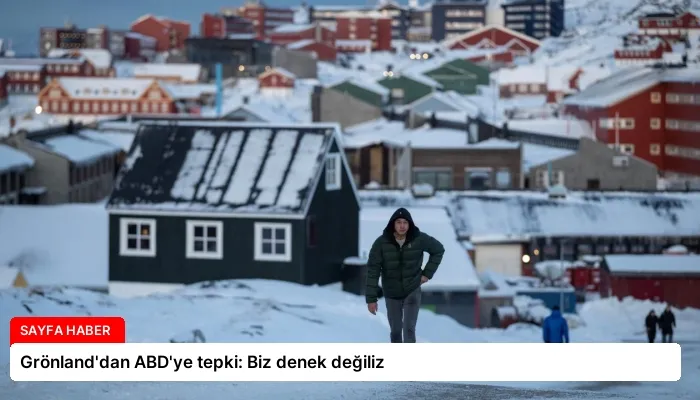 Grönland’dan ABD’ye tepki: Biz denek değiliz