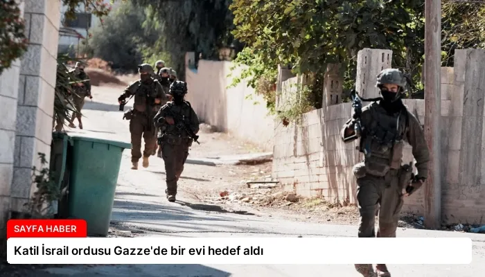 Katil İsrail ordusu Gazze’de bir evi hedef aldı